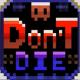 Don't Die Don't Die