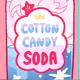 Cotton Candy Soda Cotton Candy Soda