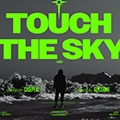Touch The Sky Touch The Sky